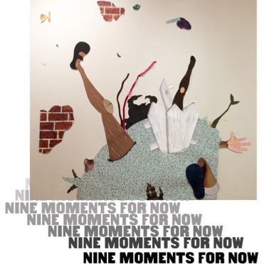 Nine Moments for Now